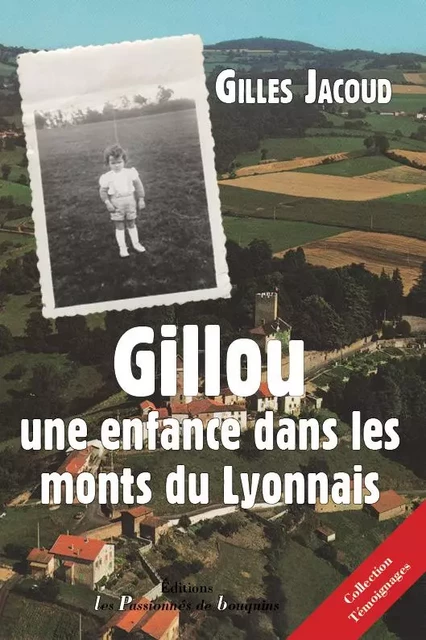 Gillou, une enfance dans les monts du lyonnais - Gilles Jacoud - PASSION BOUQUIN