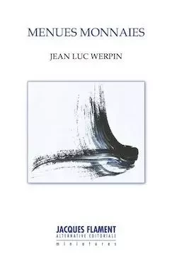 MENUES MONNAIES - JEAN LUC WERPIN - JACQUES FLAMENT