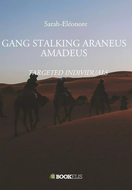 GANG STALKING ARANEUS AMADEUS -  Sarah-Eléonore - BOOKELIS