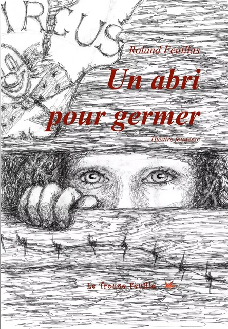 Un abri pour germer - Roland Feuillas - BOOKELIS