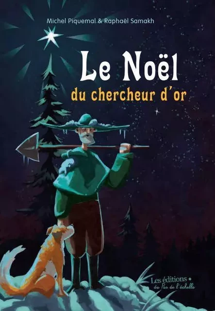 Le Noël du chercheur d'or - Michel Piquemal - PEMF