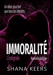 Immoralité - L'intégrale (Nouvelle édition)