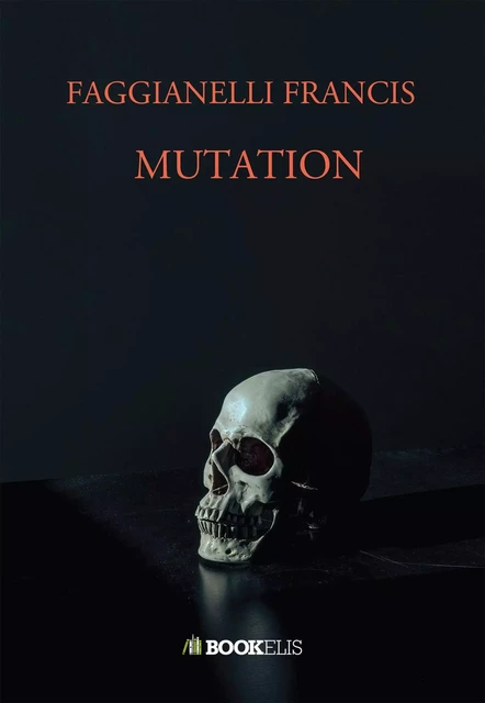 MUTATION - FRANCIS FAGGIANELLI - BOOKELIS