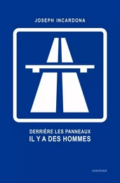 DERRIERE LES PANNEAUX, IL Y A DES HOMMES