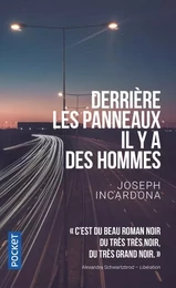 Derrière les panneaux il y a des hommes