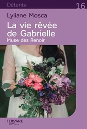 LA VIE REVEE DE GABRIELLE