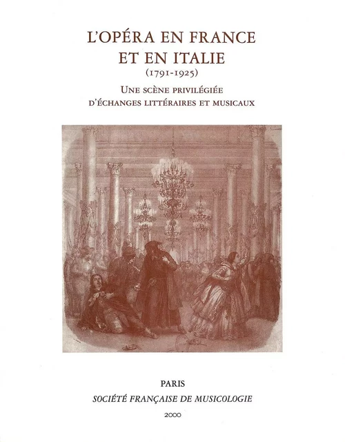 L’Opéra en France et en Italie (1791-1925) - Hervé LACOMBE - SFM