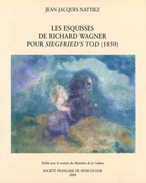 Les Esquisses de Richard Wagner pour « Siegfried’s Tod » (1850)