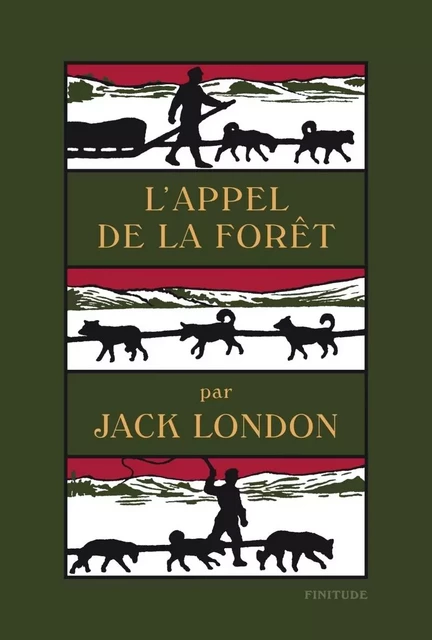 L'APPEL DE LA FORET - Jack London - FINITUDE