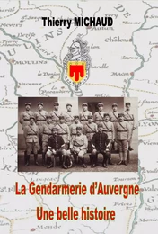 La gendarmerie d'auvergne une belle histoire