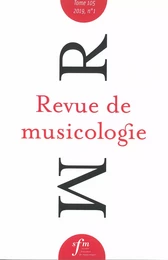 Revue de musicologie tome 105, n° 1 (2019)