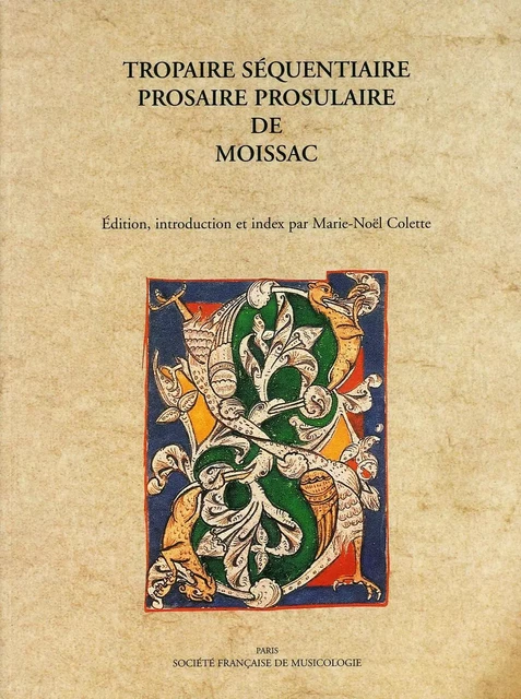 Tropaire séquentiaire prosaire prosulaire de Moissac - Marie-Noël COLETTE - SFM