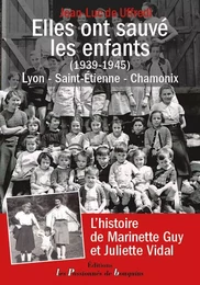 Elles ont sauvé les enfants (1939-1945)