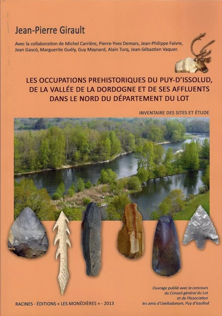 Les occupations préhistoriques du Puy-d'Issolud, de la vallée de la Dordogne et de ses affluents dan - Girault, Jean-Pierre - LES MONEDIERES