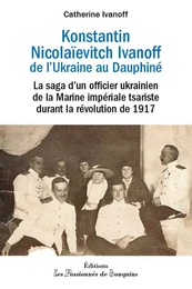 Konstantin Nikolaïevitch Ivanoff - De l'Ukraine au Dauphiné