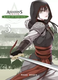 Assassin's Creed - Blade of Shao Jun T03 - Tome 3