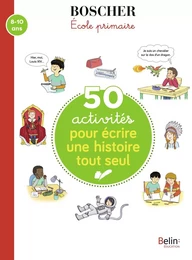 50 activités pour écrire une histoire tout seul