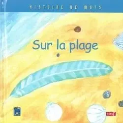 Histoire de mots / Sur la plage **