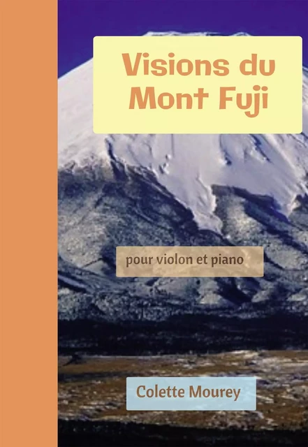 Visions du Mont Fuji - Colette Mourey - BOOKELIS