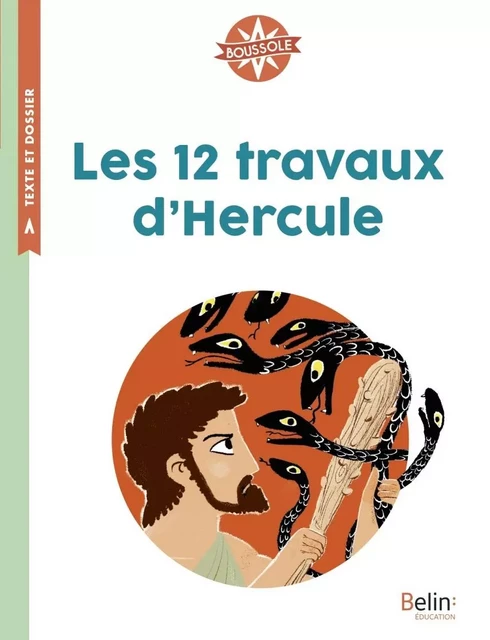 Les 12 travaux d'Hercule - Viviane Koenig, Thierry Manes - BELIN EDUCATION