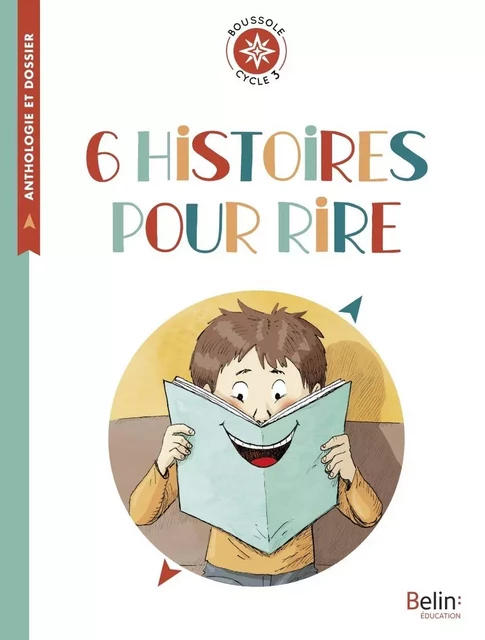 6 histoires pour rire -  ANTHOLOGIE - BELIN EDUCATION