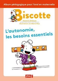 BISCOTTE : L'AUTONOMIE ET LES BESOINS ESSENTIELS