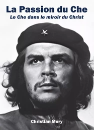 La Passion du Che