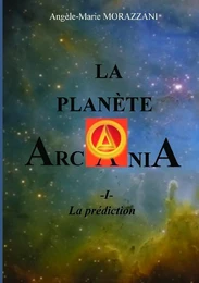  LA PLANÈTE ARCANIA