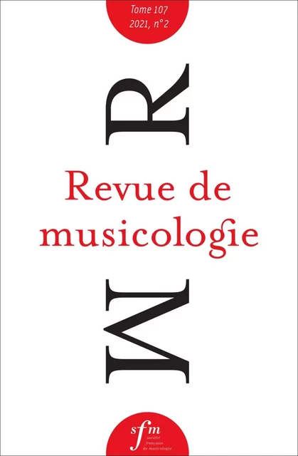 Revue de musicologie, t. 107/2 (2021) -  Collectif - SFM