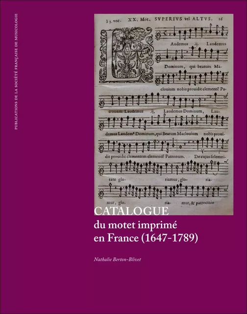 Catalogue du motet imprimé en France (1647-1789) - Nathalie BERTON-BLIVET - SFM