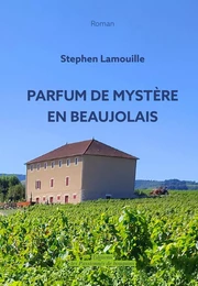 Parfum de mystère en beaujolais