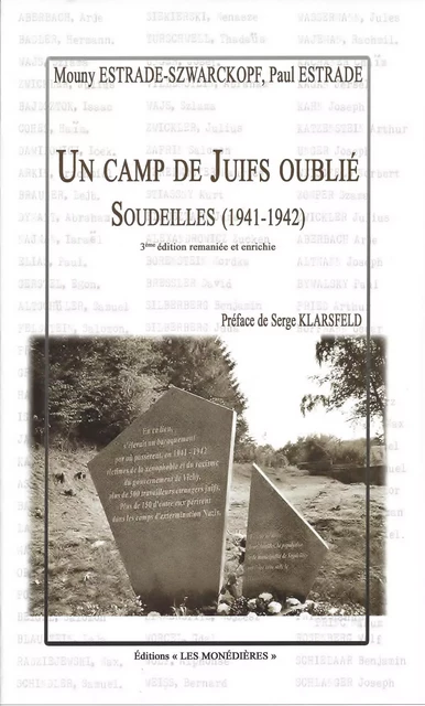 Un camp de juifs oublié, Soudeilles 1941-1942 3ème édition remaniée et enrichie - Estrade, Paul et Mou - LES MONEDIERES