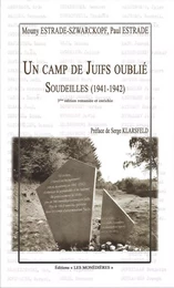 Un camp de juifs oublié, Soudeilles 1941-1942 3ème édition remaniée et enrichie