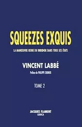 SQUEEZES EXQUIS / TOME 2