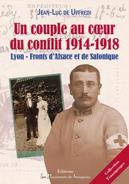 Un couple au coeur du conflit 1914-1918