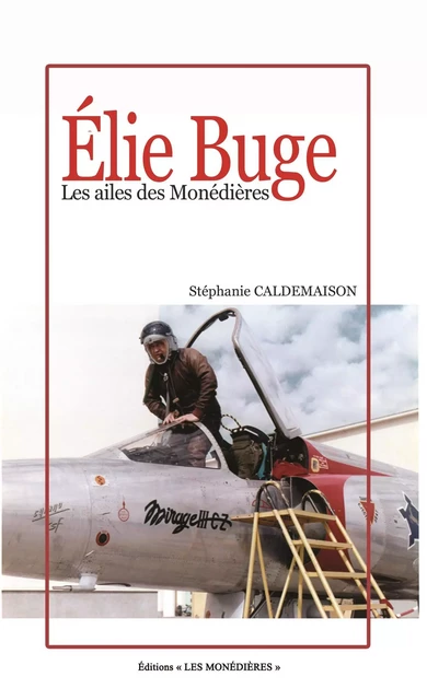 Elie Buge, Les ailes des Monédières -  CALDEMAISONStéphanie - LES MONEDIERES