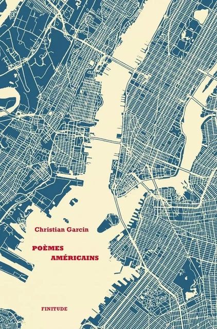 POEMES AMERICAINS - Christian GARCIN - FINITUDE