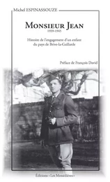 Monsieur Jean, histoire de l'engagement d'un enfant du pays de Brive-la-Gaillarde 1939-1945