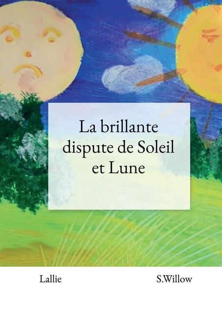 La brillante dispute de Soleil et Lune -  Lallie - BOOKELIS