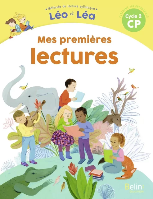 LEO ET LEA 2019 - Mes premières lectures CP - Michelle Sommer, Laurence Gaudin - BELIN EDUCATION