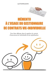 Mémento à l'usage du gestionnaire de contrats vie-individuelle