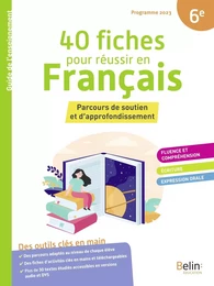 40 fiches pour réussir en Français 6e