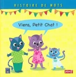 Histoire de mots / Viens petit chat**