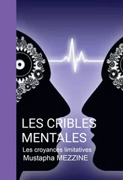 LES CRIBLES MENTALES