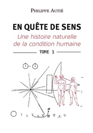  EN QUÊTE DE SENS - Tome 1