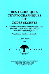 Systèmes cryptographiques basés sur les corps finis et sur les courbes elliptiques - polynômes et fractions rationnelles