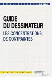 Guide du dessinateur - les concentrations de contraintes