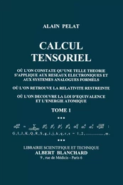 Calcul tensoriel - où l'on constate qu'une telle théorie s'applique aux réseaux électroniques et aux systèmes anal