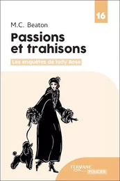 PASSIONS ET TRAHISONS