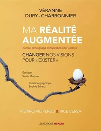 Ma réalité Augmentée - Changer nos visions pour « Exister »